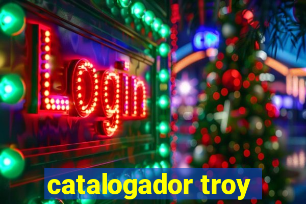 catalogador troy